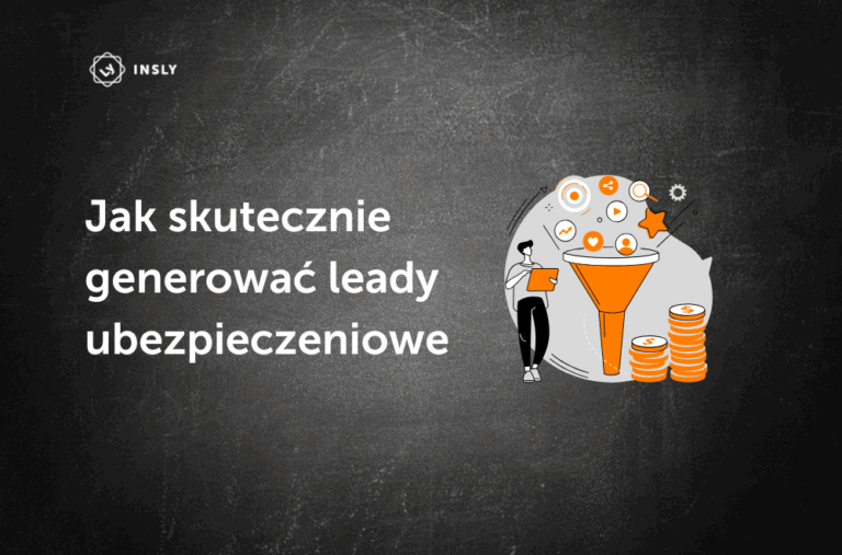 Jak skutecznie generować leady ubezpieczeniowe przy pomocy nowoczesnego CRM?